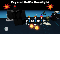 (UPGRADED)CRYSTAL HELL'S BOSSFIGHT