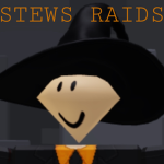 The Stew Raids