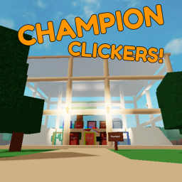 (Lobby Remaster!) Champion Clickers✨(Alpha)