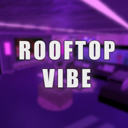 🌸❤ ROOFTOP VIBE ❤🌸[BETA]