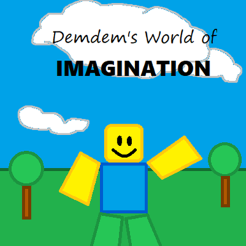 (UPDATE CHRISTMAS) Demdem's World of Imaginations!