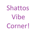The shattos vibe corner