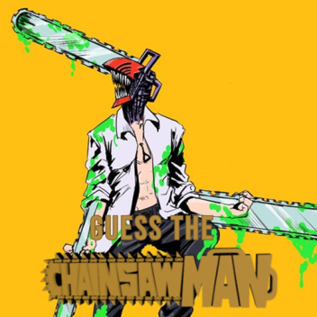 Guess The Chainsaw man Character!