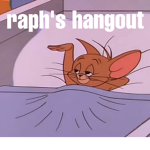 raph’s hangout