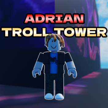 Adrian Explain Our Friend Group Troll Tower!