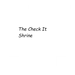 The Check It Shrine