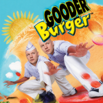 GOODER BURGER
