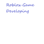 Roblox Game Developing