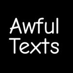 Awful Texts