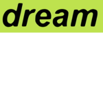 Dream is green