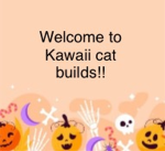 ¡Kawaii cat builds!