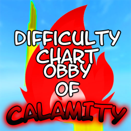 ⛧Difficulty Chart Obby of Calamity⛧