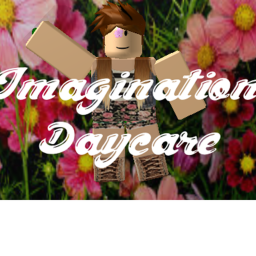 Imagination Daycare | V4!!