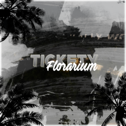 Tickety - Official Florarium