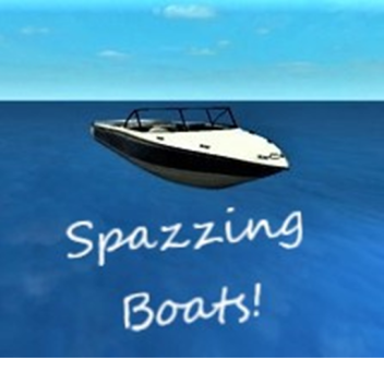 Spazzing Boats