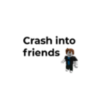 crash into friends community