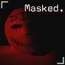 Masked. [Revamp]