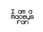 Maceys Fans