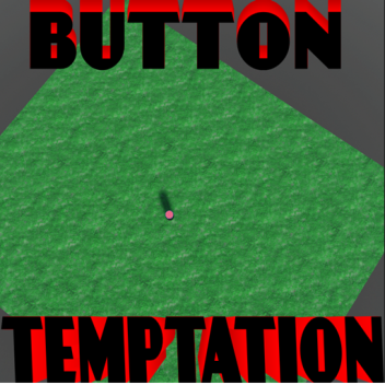 Button Temptation! [BETA]