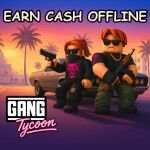 Gang Tycoon [Alpha]