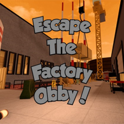 Escape The Factory Obby!
