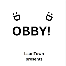 LaunTown's obby!