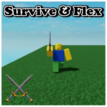 Survive And Flex Your Skills On Others [Beta] ⚔