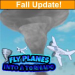 🍂Fly Planes Into A Tornado🍂 [FALL]