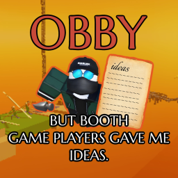 [50LVLS] obby but booth game players gave me ideas