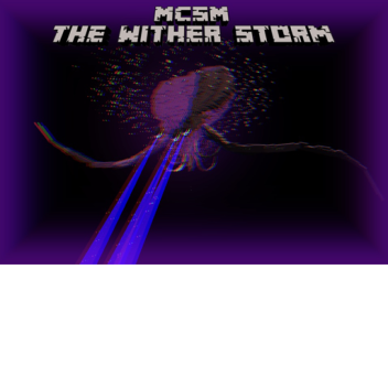 MCSM: The Wither Storm [MEGA UPDATE]