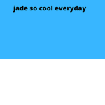 jade freak