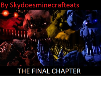 F!ve Nights at Freddys 4 (Being revamped)