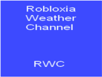 RWC    JamesKlaus's Robloxia Weather Channel.