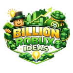 Billion Robux Ideas