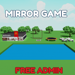 Mirror Game FREE ADMIN
