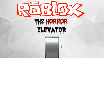 THE Horror Elevator