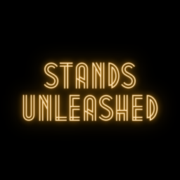 Stands Unleashed - Unfinished -