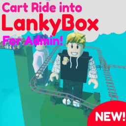 Cart Ride into LankyBox for Admin!