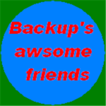Backup's awsome friends!!!