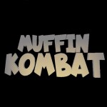 MUFFIN KOMBAT: WAR WITHOUT END