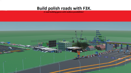 Build polish roads with F3X!