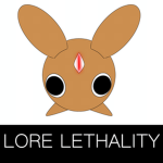 Lore Lethality [R]