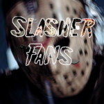 Slasher Fans
