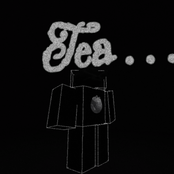 Tea...
