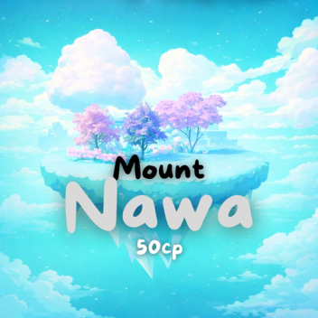 [FREE AVA + X10] Mount Nawa