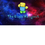 The Dupe Hangout