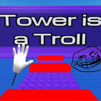 Tower is a Troll 