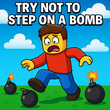 TRY NOT TO STEP ON A BOMB!!