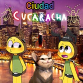 Ciudad Cucaracha (CucaraSanti)
