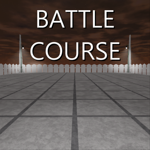[UPDATES!] Battle Course